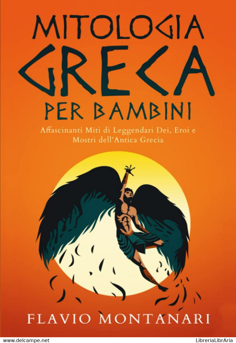 Mitologa Greca Per Bambini Affascinanti Miti Di Leggendari Dei, Eroi E Mostri Dell'Antica Grecia - Geschichte