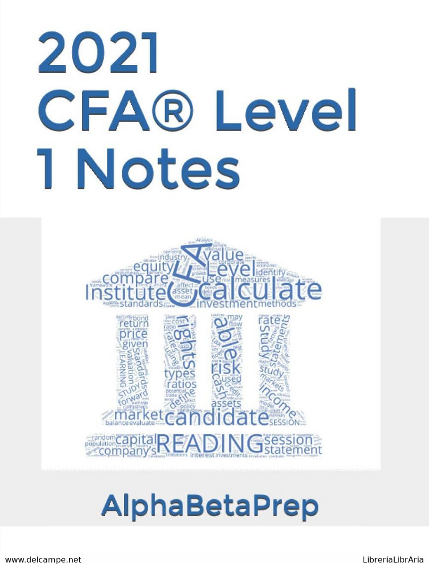 2021 CFA® Level 1 Notes - AlphaBetaPrep - Diritto Ed Economia