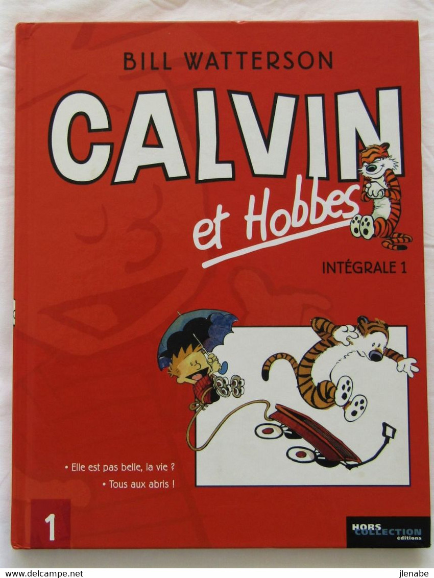 Calvin & Hobbes Par Bill Watterson : Intégrale N°1 - Calvin Et Hobbes