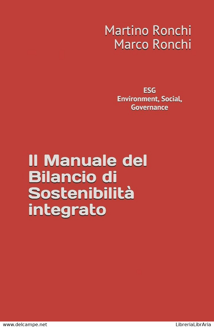 Environment, Social, Governance La Guida Al Bilancio Di Sostenibilità Integrato Nel Bilancio Di Esercizio - Derecho Y Economía