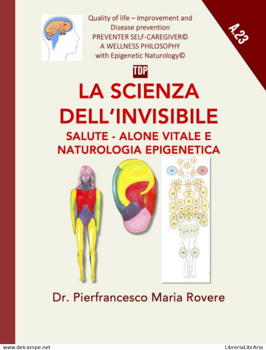 La Scienza Dell'invisibile Salute - Alone Vitale E Naturologia Epigenetica - Médecine, Psychologie