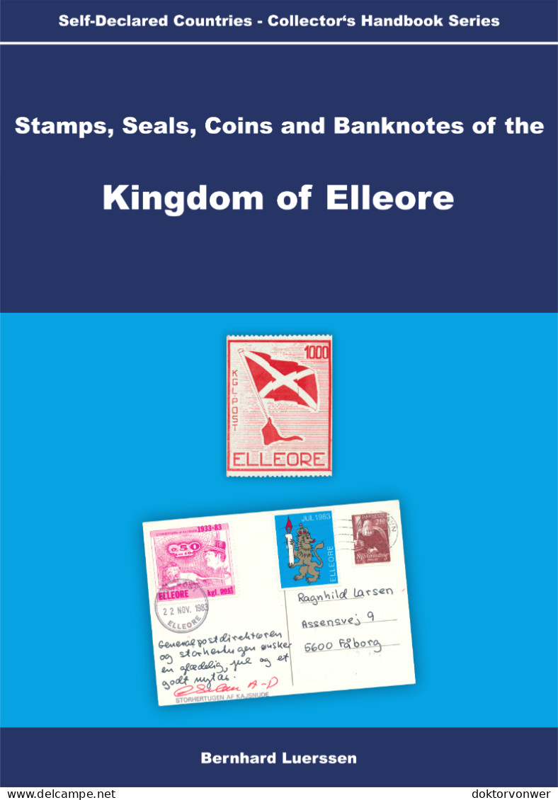 Kingdom Of Elleore (Denmark) - Illustrated Collector’s Handbook - Cinderella Stamps, 270 Pages, English - Cinderellas