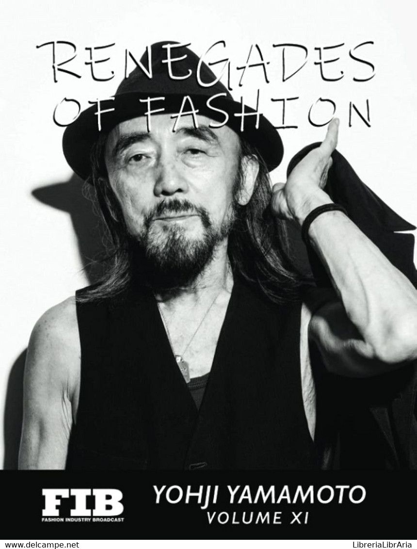 YOHJI YAMAMOTO: RENEGADES OF FASHION - Salud Y Belleza