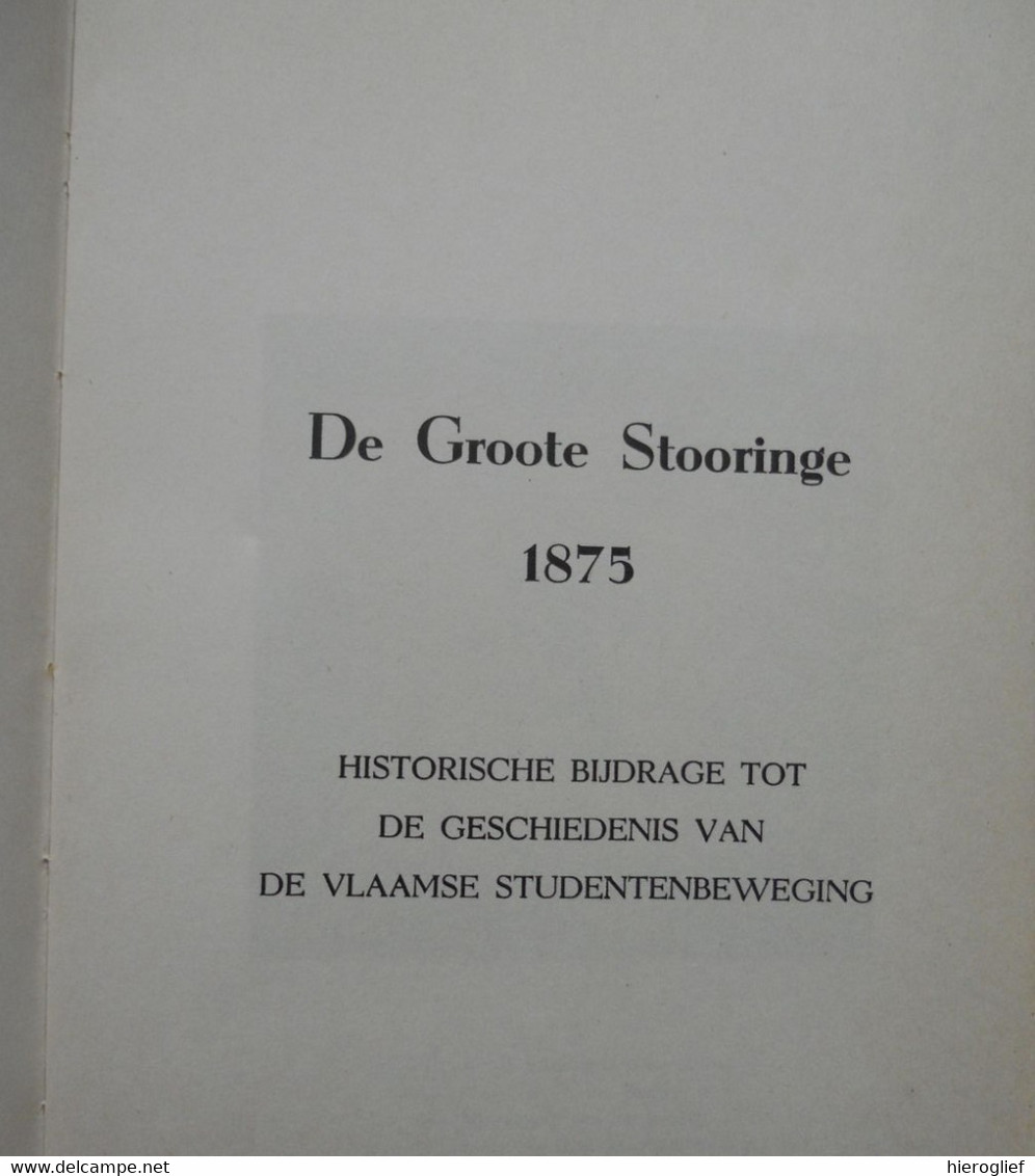 DE GROOTE STOORINGE 1875 Bijdrage Tot De GESCHIEDENIS Vd VLAAMSE STUDENTEN BEWEGING Blauwvoet ROESELARE - Histoire