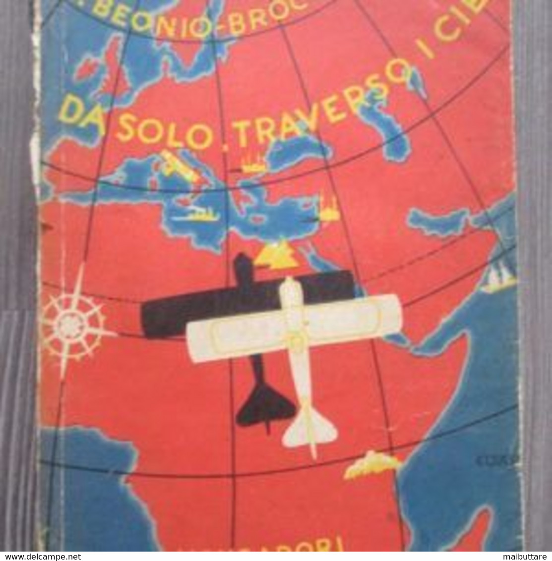 DA SOLO, TRAVERSO I CIELI - ANNO 1934 -ED. MONDADORI -Cod.L423-504 M+D+E - Aviation