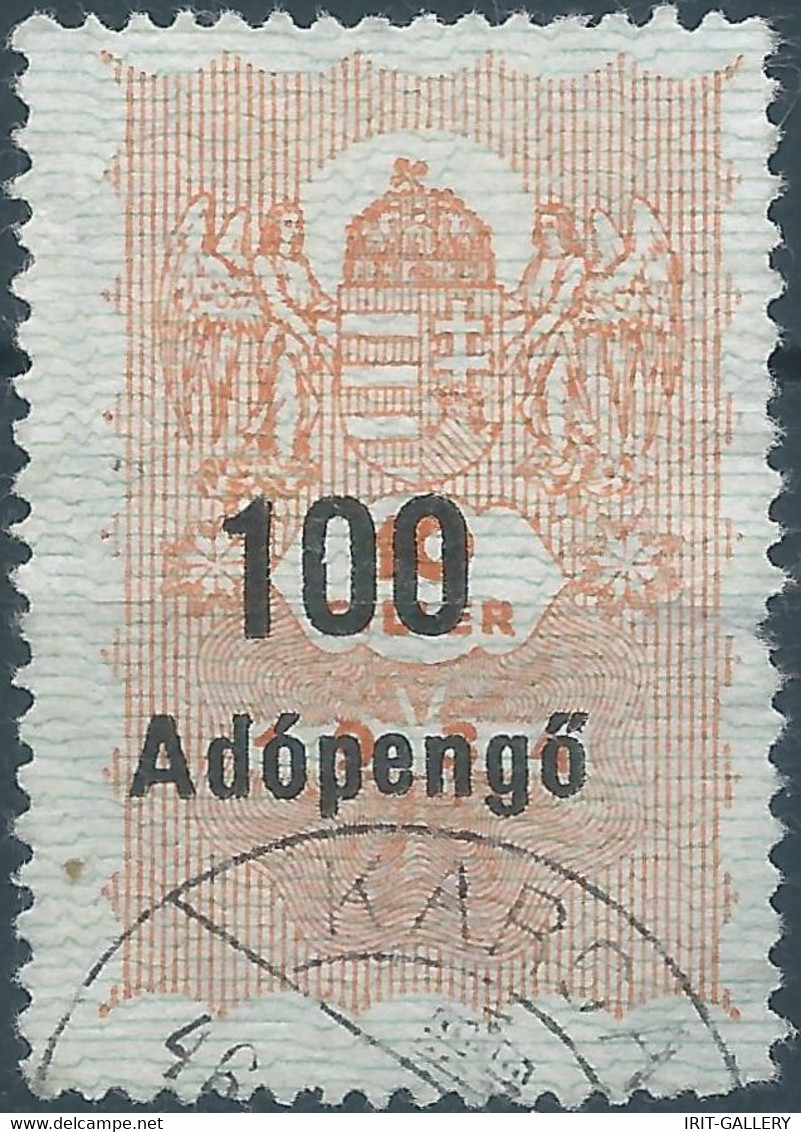 Hungary1946 Revenue Stamps Fiscal Tax For Bill Of Exchange,Overprint On Stamps Of The1934 - 100 Adópengő,Obliterated - Fiscaux