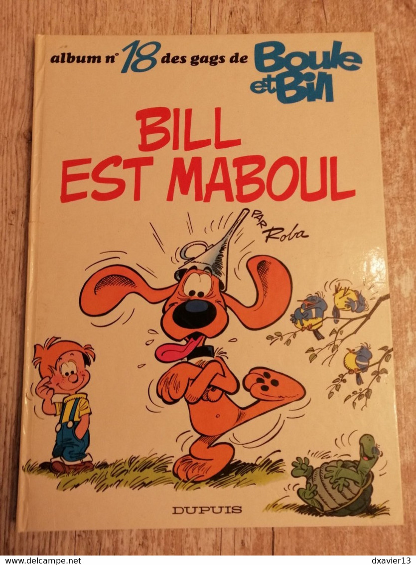 Bande Dessinée - Boule Et Bill 18 - Album N°18 Des Gags De Boule Et Bill - Bill Est Maboul (1985) - Boule Et Bill