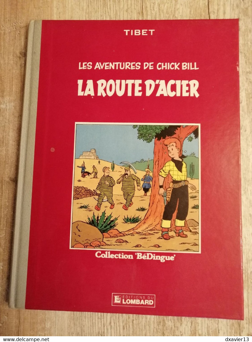 Bande Dessinée - Les Aventures De Chick Bill En Arizona - La Route D'Acier (1984) - Chick Bill