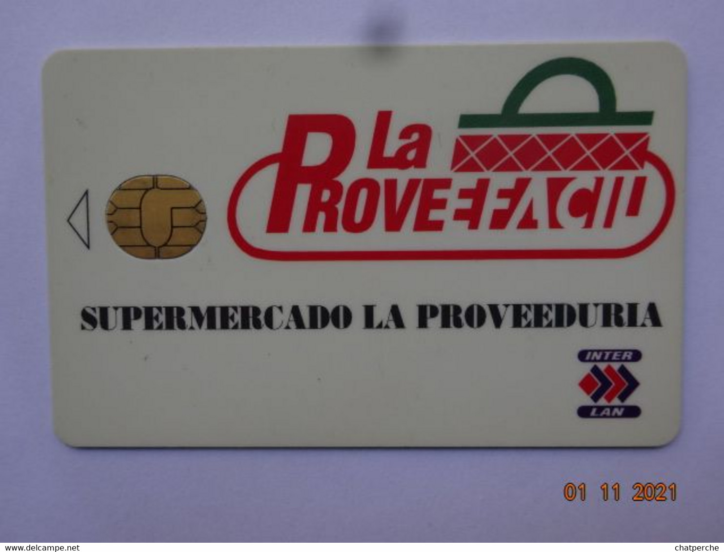 CARTE A PUCE CHIP CARD  CARTE FIDÉLITÉ SUPERMERCADO LA PROVEEDURIA - Collections