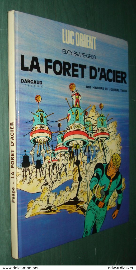 LUC ORIENT : La FORÊT D'ACIER - EO DARGAUD (Lombard) 1973 - Greg Eddy Paape - Luc Orient