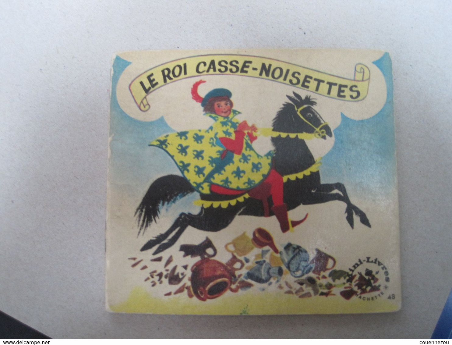 LE ROI CASSE NOISETTE   Mini Livre HACHETTE - Hachette