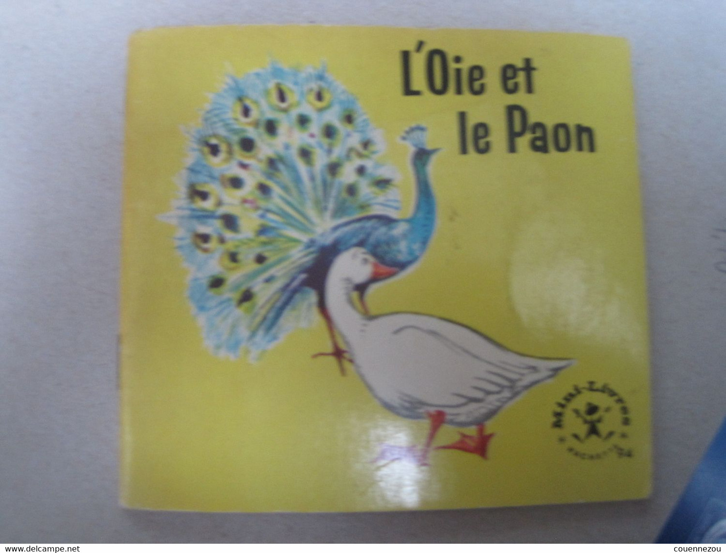 L OIE ET LE PAON  Mini Livre HACHETTE - Hachette