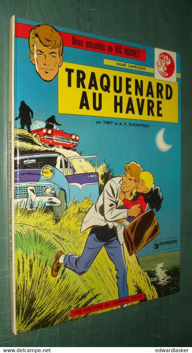 RIC HOCHET 1 : Traquenard Au Havre /Tibet Duchateau - Dargaud - Réédition 1978 - Ric Hochet