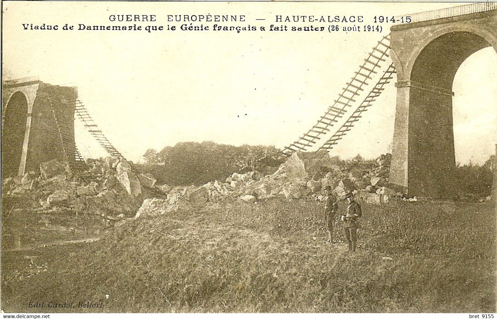 68 DANNEMARIE VIADUC QUE LE GENIE FRANCAIS A FAIT SAUTER LE 26 AOUT 1914 - Dannemarie