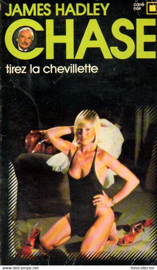 Carré Noir N° 71 : Tirez La Chevillette Par Hadley Chase - NRF Gallimard