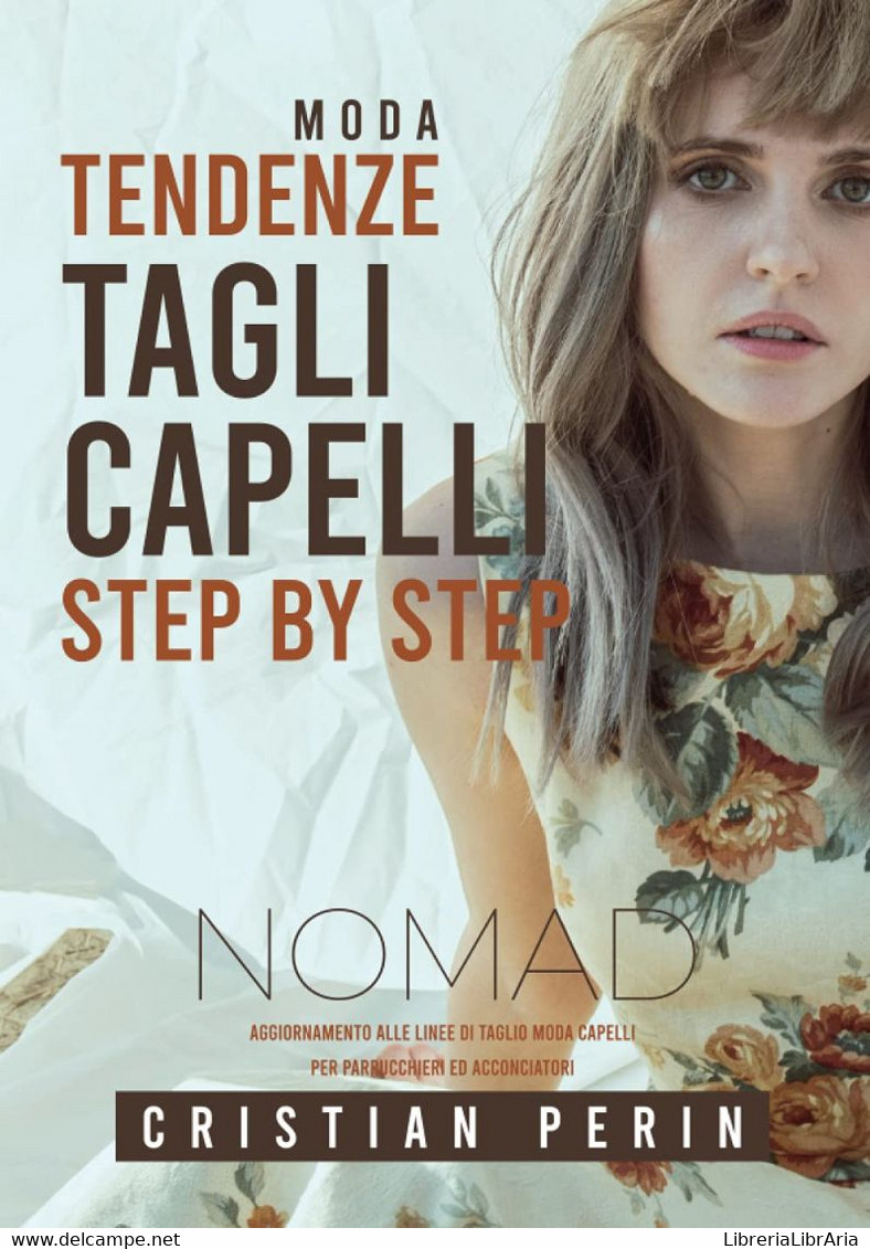 Tendenze Moda Tagli Capelli Step By Step: Aggiornamento Alle Linee Di Taglio Moda Capelli Per Parrucchieri Ed Acconciato - Altri & Non Classificati