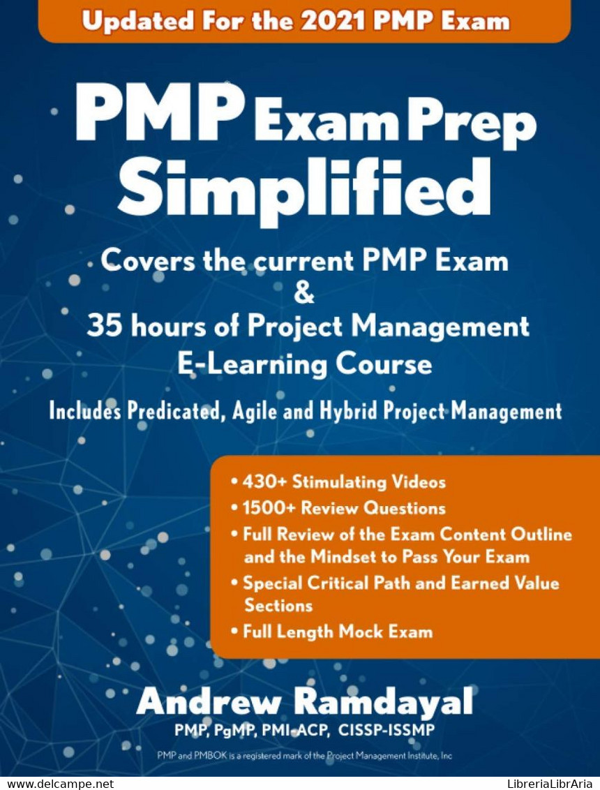 PMP Exam Prep Simplified Covers The Current PMP Exam And Includes A 35 Hours Of Project Management E-Learning Course - Altri & Non Classificati