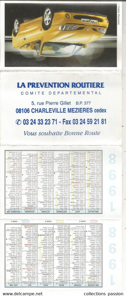 Calendrier, 1998, LA PREVENTION ROUTIERE, 08, CHARLEVILLE MEZIERES, 8 Pages  3 Scans,frais Fr 1.65 E - Petit Format : 1991-00