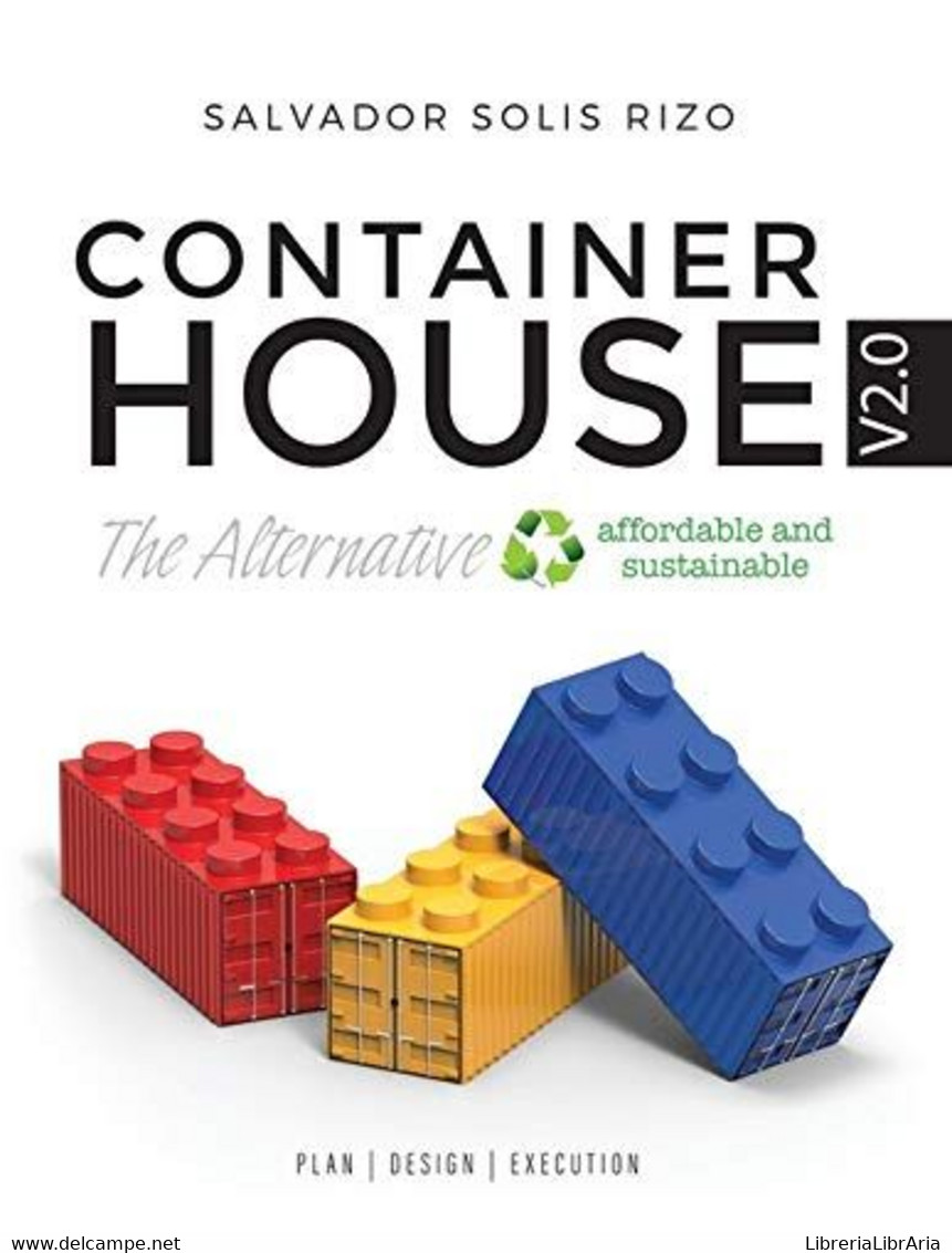 Container House V2.0 - The Affordable And Sustainable Alternative Plan - Design - Execution - Altri & Non Classificati