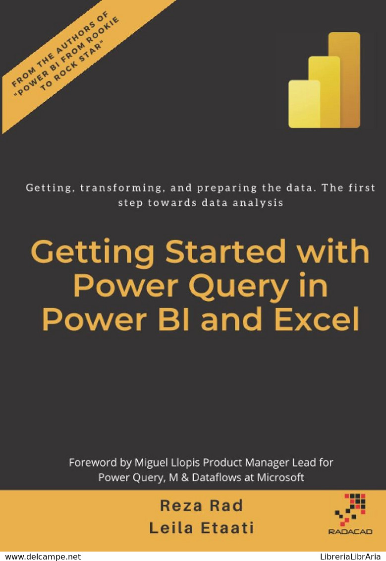 Getting Started With Power Query In Power BI And Excel: Getting, Transforming, And Preparing The Data. The First Step To - Informática