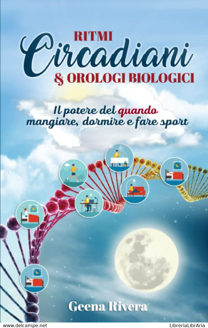 Ritmi Circadiani & Orologi Biologici: Il Potere Del Quando Mangiare, Dormire E Fare Sport - Gezondheid En Schoonheid