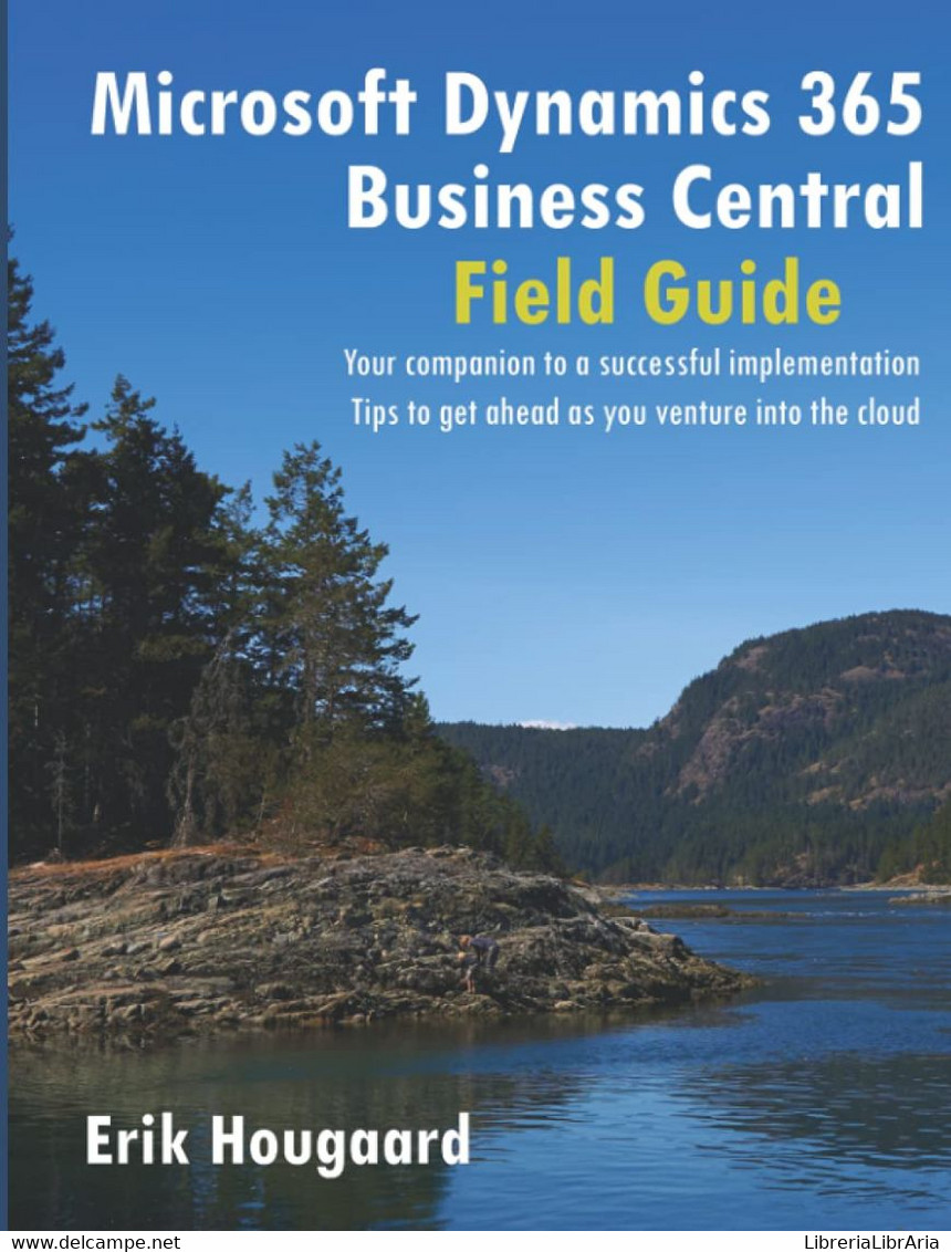 Microsoft Dynamics 365 Business Central Field Guide - Informatique