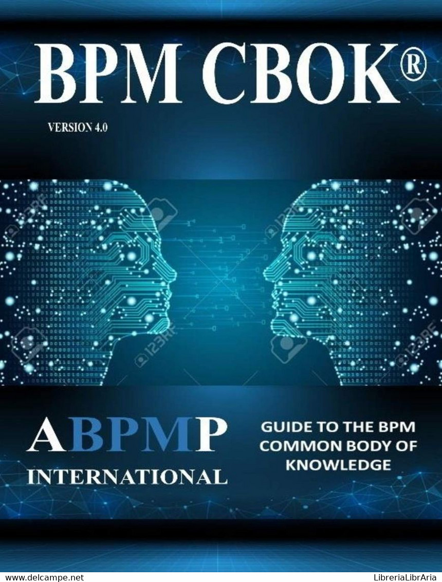 BPM CBOKBPM CBOK Version 4.0 Version 4.0Guide To The Business Process Management Common Body Of Knowledge - Diritto Ed Economia