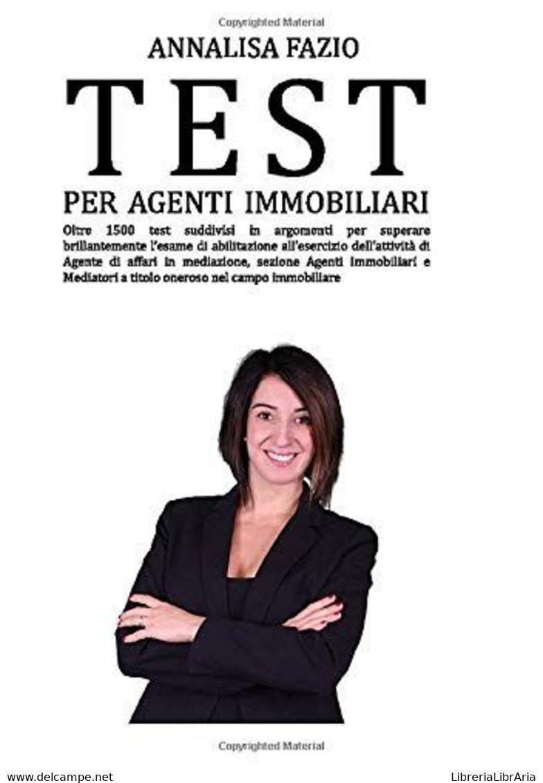 TEST PER AGENTI IMMOBILIARI: Oltre 1500 Test Suddivisi In Argomenti Per Superare Brillantemente L’esame Di Abilitazione - Law & Economics