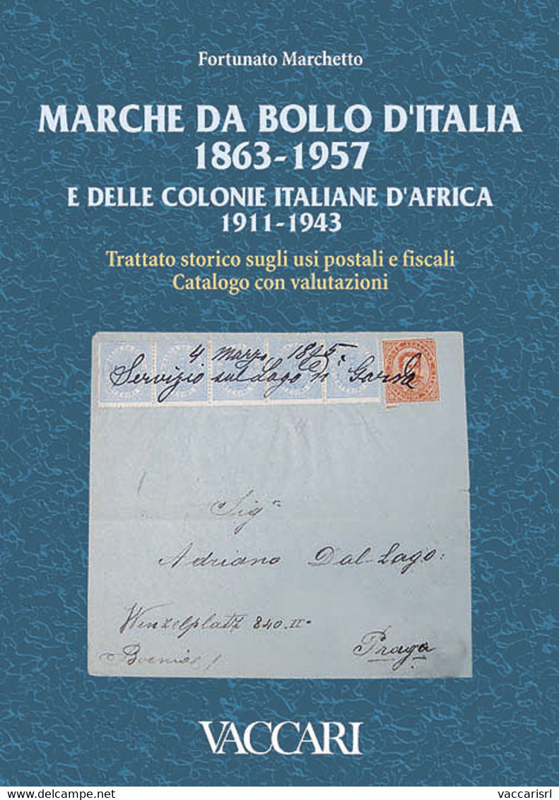 MARCHE DA BOLLO D'ITALIA 1863-1957<br />
E DELLE COLONIE ITALIANE D'AFRICA 1911-1943<br />
Trattato Storico Sugli Usi Po - Timbres Fiscaux