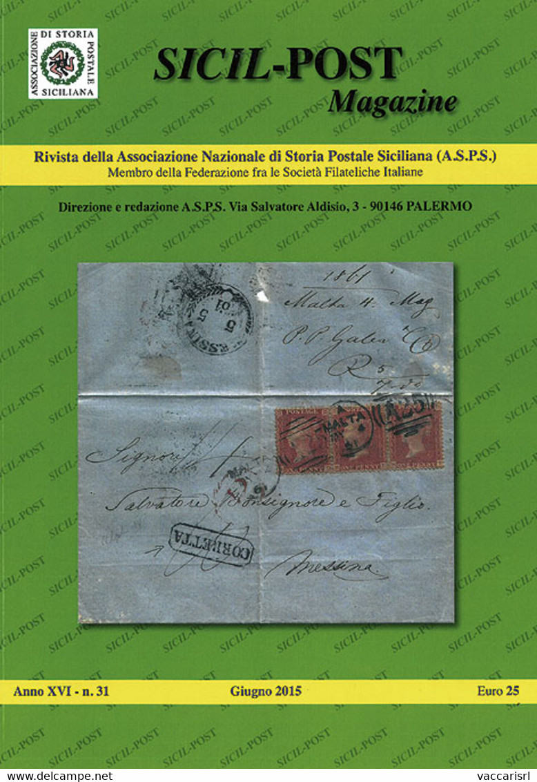 SICIL POST MAGAZINE<br />
Anno XVI - N.31 - Giugno 2015 - - Philately And Postal History