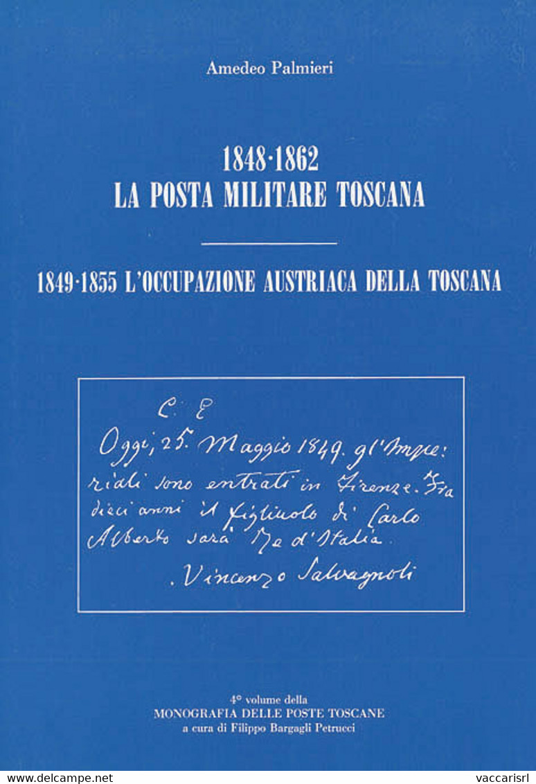 1848-1862 LA POSTA MILITARE TOSCANA<br />
1849-1855 L'OCCUPAZIONE AUSTRIACA DELLA TOSCANA - Amedeo Palmieri - Military Mail And Military History