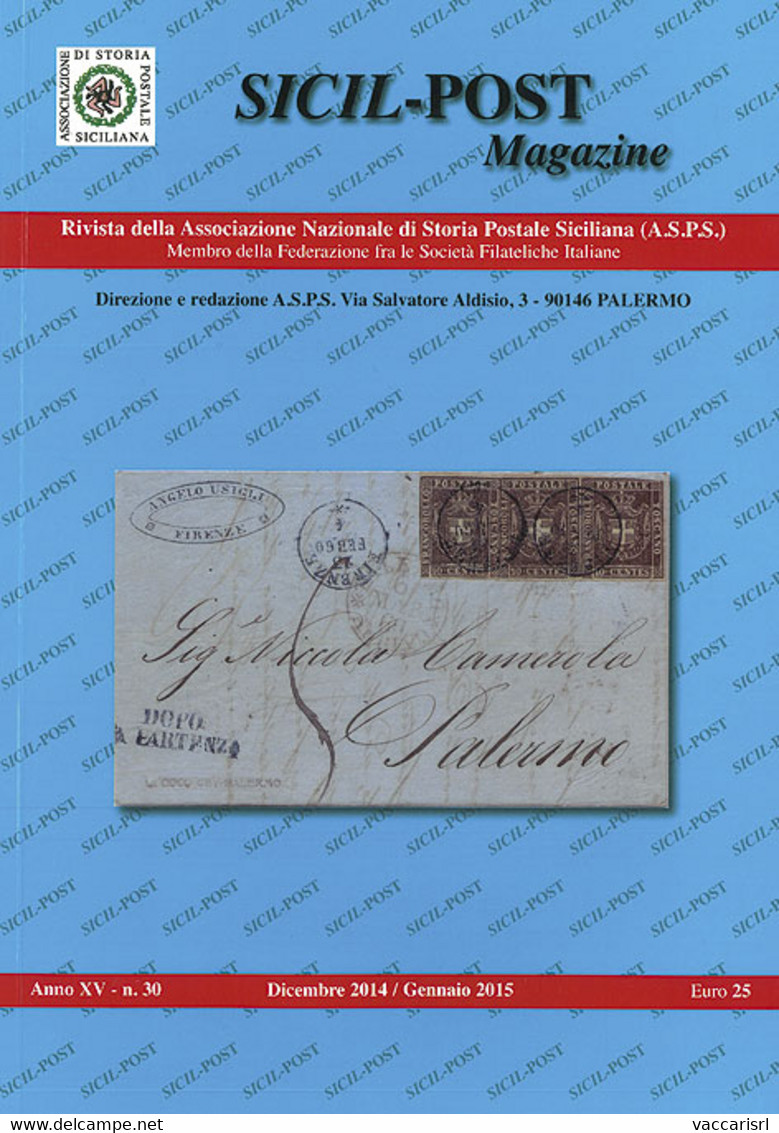 SICIL POST MAGAZINE<br />
Anno XV - N.30 - Dicembre 2014 / Gennaio 2015 - - Philately And Postal History