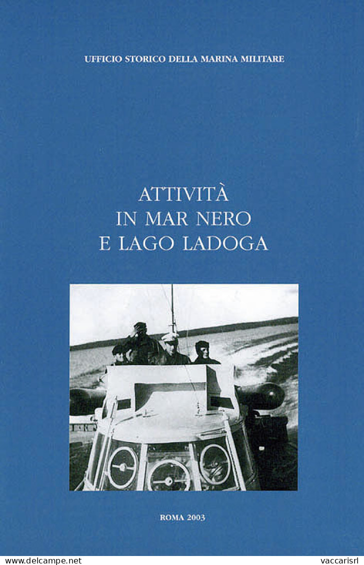 ATTIVIT&Agrave; IN MAR NERO E LAGO LADOGA - Pier Filippo Lupinacci - Handbücher Für Sammler
