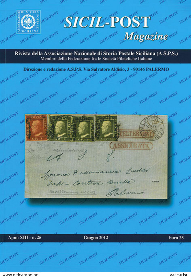 SICIL POST MAGAZINE<br />
Anno XIII - N.25 - Giugno 2012 - - Philately And Postal History