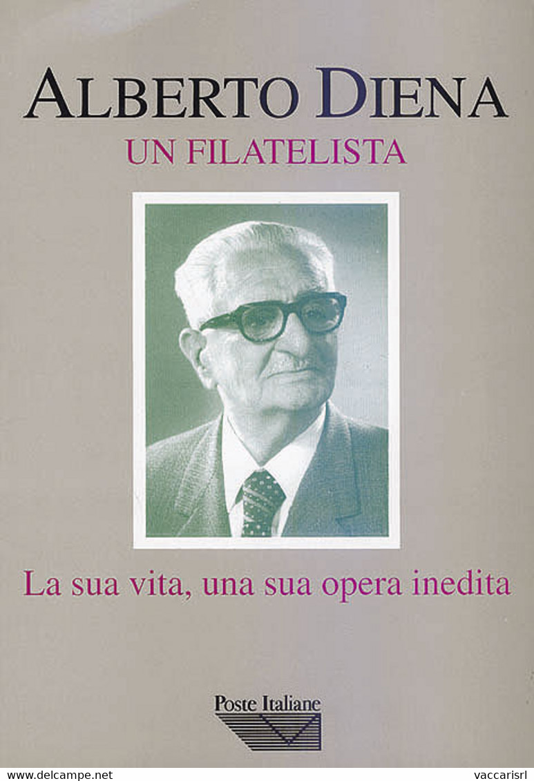 ALBERTO DIENA Un Filatelista - La Sua Vita, Una Sua Opera Inedita<br />
I BOLLI ANNULLATORI "A SVOLAZZO" USATI SUI FRANC - Philately And Postal History