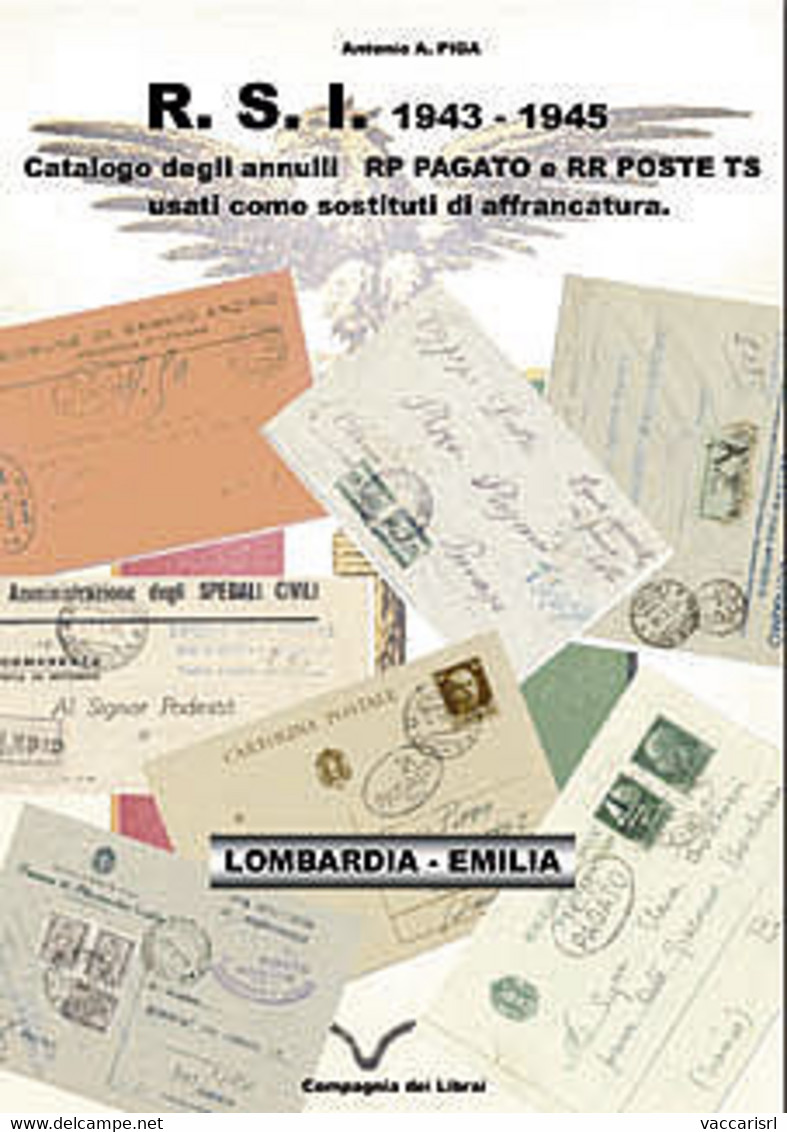 R.S.I. 1943-1945<br />
Catalogo Degli Annulli RP PAGATO E RR POSTE TS<br />
Usati Come Sostituti Di Affrancatura<br />
L - Philately And Postal History