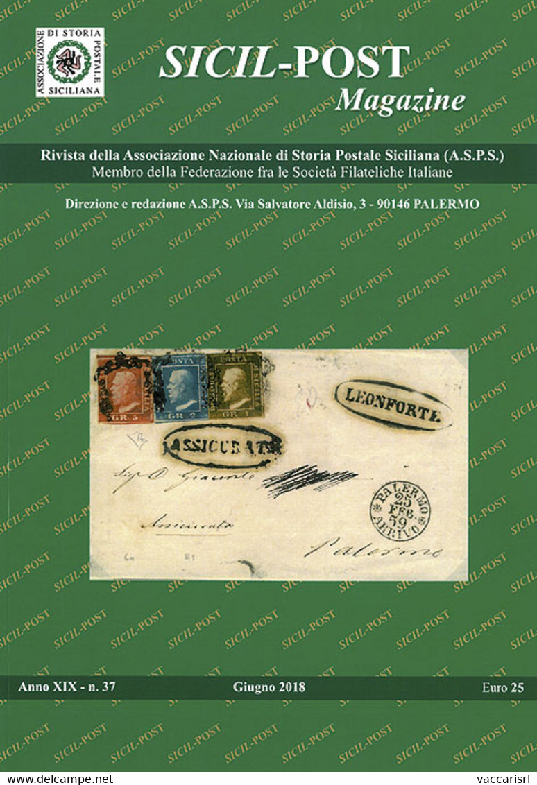 SICIL POST MAGAZINE<br />
Anno XIX - N.37 - Giugno 2018 - - Philately And Postal History