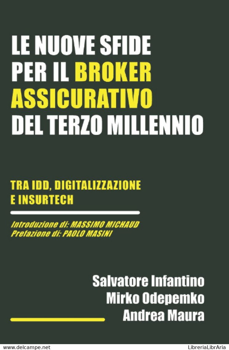 Le Nuove Sfide Per Il Broker Assicurativo Del Terzo Millennio: Tra IDD, Digitalizzazione E Insurtech - Droit Et économie