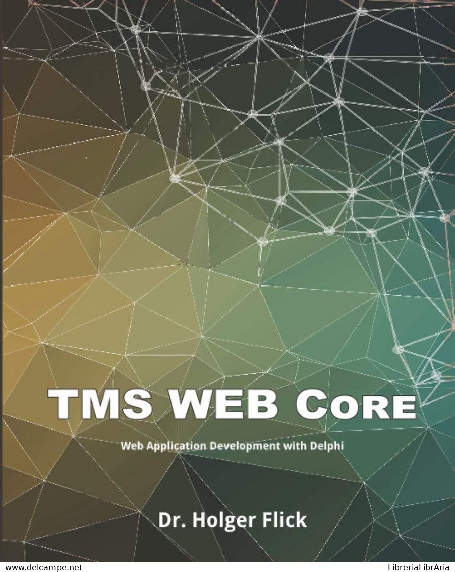 TMS WEB Core: Web Application Development With Delphi - Informatique