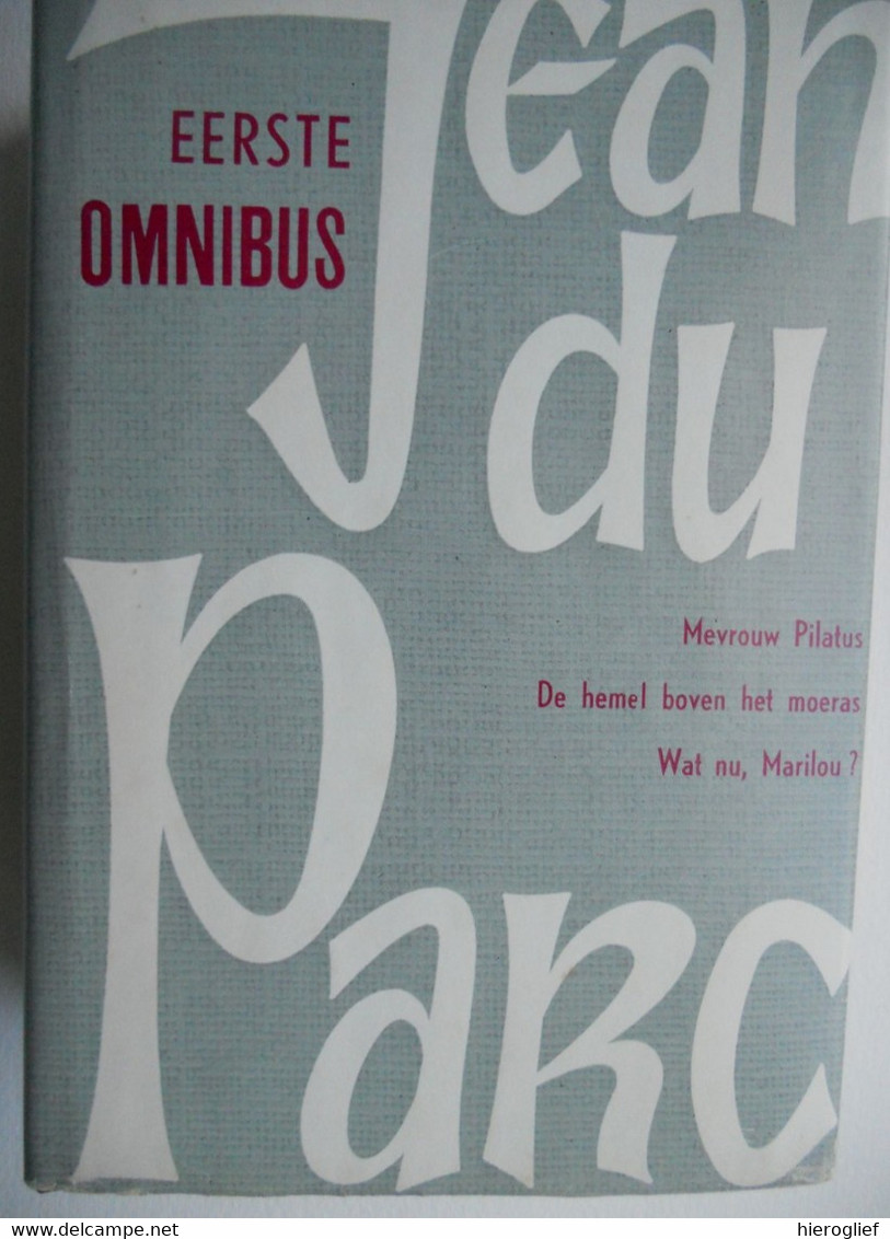 Eerste Omnibus JEAN DU PARC Mevrouw Pilatus / De Hemel Boven Het Moeras / Wat Nu, Marilou? Willem Putman Waregem Brugge - Littérature