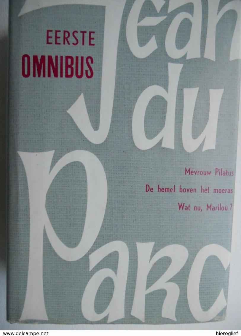 Eerste Omnibus JEAN DU PARC Mevrouw Pilatus / De Hemel Boven Het Moeras / Wat Nu, Marilou? Willem Putman Waregem Brugge - Literatuur