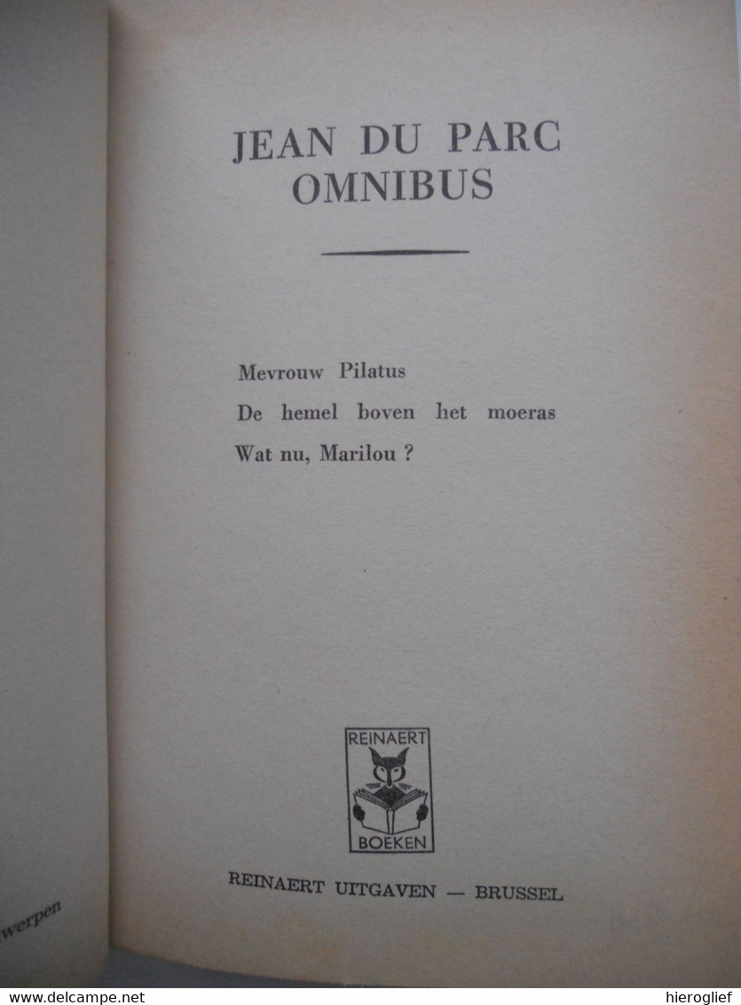 Eerste Omnibus JEAN DU PARC Mevrouw Pilatus / De Hemel Boven Het Moeras / Wat Nu, Marilou? Willem Putman Waregem Brugge - Literatuur