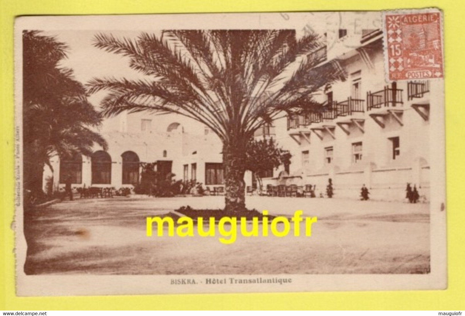 ALGÉRIE / BISKRA / HÔTEL TRANSATLANTIQUE / 1931 - Biskra