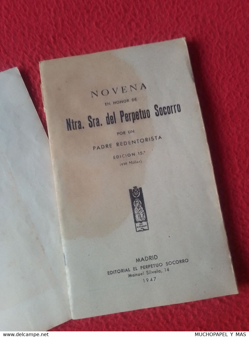 SPAIN ESPAGNE ANTIGUO LIBRO NOVENA EN HONOR DE NUESTRA SEÑORA DEL PERPETUO SOCORRO 1947 POR UN PADRE REDENTORISTA. BOOK. - Philosophie & Religion