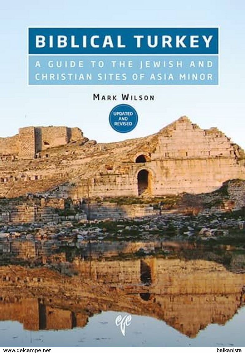 Biblical Turkey. A Guide To The Jewish And Christian Sites Asia Minor Archeology - Kultur