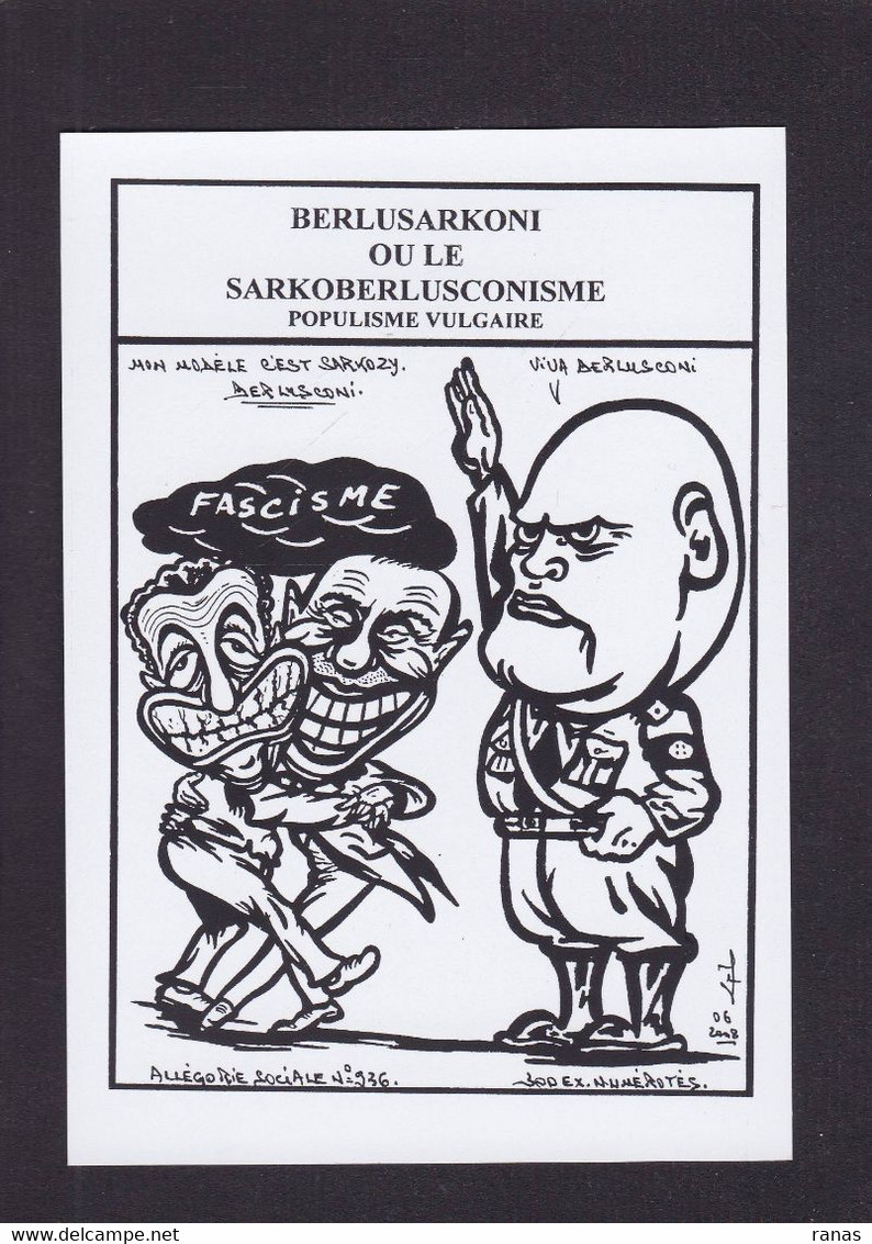 CPM Italie Tirage 300 Exemplaires Numérotés Signés Par JIHEL Mussolini Berlusconi Sarkozy - Other & Unclassified