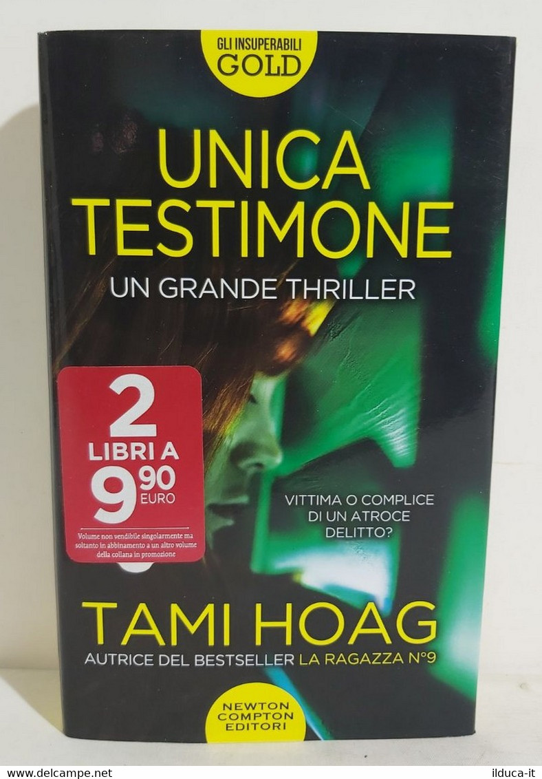 I101066 Tami Hoag - Unica Testimone - Newton Compton 2021 - Thrillers