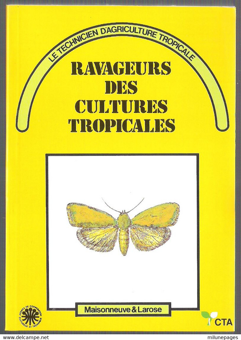 Ravageurs Des Cultures Tropicales A L'orée De La Phytiatrie Par E.M. Lavabre - Natur