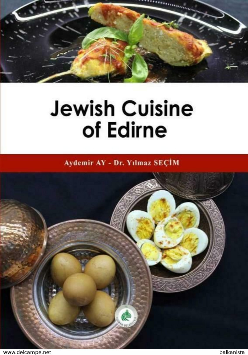 Jewish Cooking Book Ottoman Turkey - Jewish Cuisine Of Edirne English Text - Sonstige & Ohne Zuordnung