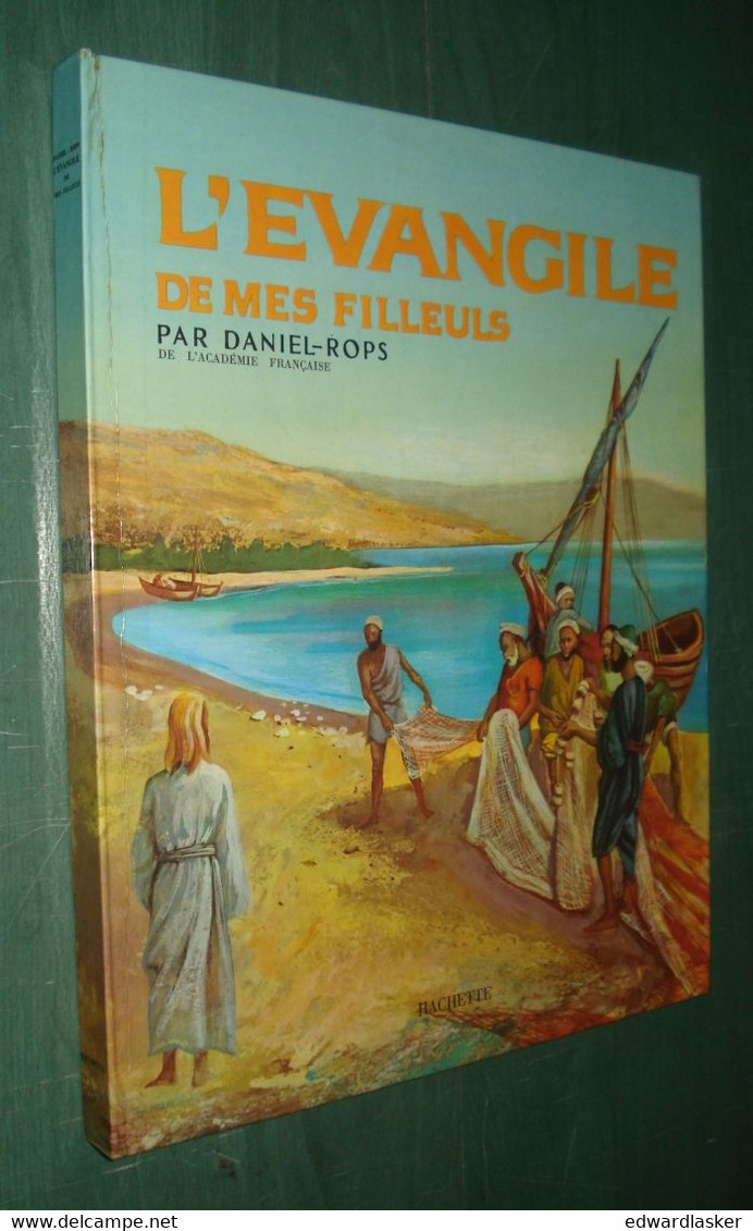 L'EVANGILE Des MES FILLEULS /Daniel-Rops - Hachette 1962 - Ill. Jacques Pecnard - Hachette
